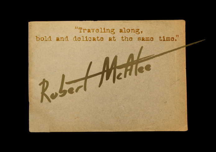 Official Robert McAtee - "Traveling along, bold and delicate at the same time." quote by Robert McAtee - Actor, Filmmaker, Musician, Painter and Poet.